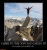 climb-to-the-top-you-can-do-it-climb-to-the-top-demotivational-posters-1293655027.jpg